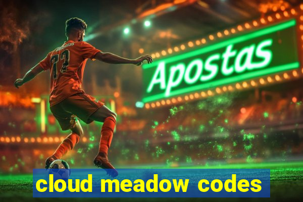 cloud meadow codes